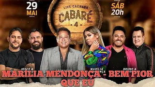 Live Cachaça Cabaré 4 - MARÍLIA MENDONÇA - BEM PIOR QUE EU