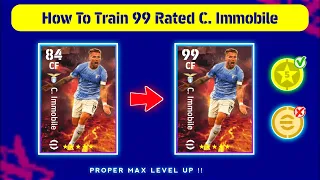 How To Train 99 Rated C. Immobile In eFootball 2023 Mobile