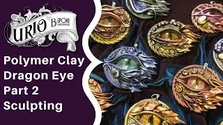 Polymer Clay Dragon Eye - Part 2 - Scuplting