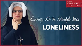 "Loneliness - Changing Poison Into Blessing" – Sr. Gaudia Skass, OLM | May 22, 2021