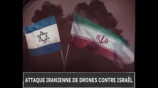 [FR] Iran lance une attaque de missiles et de drones contre Israël