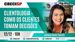 Clientologia - Como os clientes tomam decisões - Juliana Costa Caretti