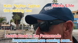 The Kato Paphos Roadworks Update on Foot.. Paphos Cyprus