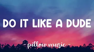 Do It Like a Dude - Jessie J (Lyrics) 🎵