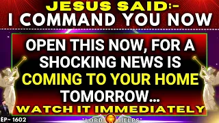 🛑COMING IN YOUR HOME- " JESUS IS COMMANDING YOU TO WATCH OUT THIS "  | God's Message Today | LH~1602