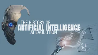 History of Artificial Intelligence - AI Evolution!
