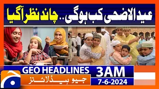 Eid-ul-Adha 2024: Zil Hajj moon sighted in Saudi Arabia | Geo News at 3 AM Headlines | 7 June 2024