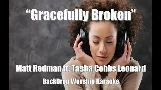 Matt Redman ft. Tasha Cobbs Leonard "Gracefully Broken" BackDrop Christian Karaoke
