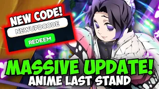 [NEW CODES] Anime Last Stand MASSIVE Demon Slayer Update! | All Showcases