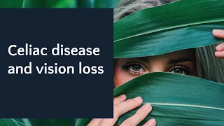 Celiac disease and vision loss