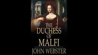 Plot summary, “Duchess of Malfi” by John Webster in 5 Minutes