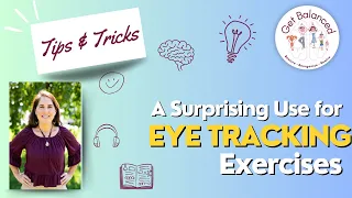 Use Eyetracking Exercises to Reduce Pain and Other Surprising Issues