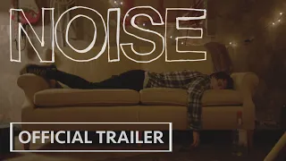 NOISE | Official Trailer [HD]