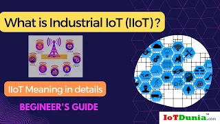 What is Industrial IoT (IIoT) : Industrial Internet of Things - IIoT meaning | IoT Dunia