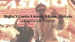 Majka X Curtis X Király Viktor - Füttyös dalszöveg | LYRICS