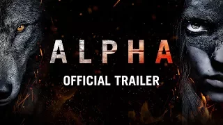 ALPHA - Official International Trailer - Coming Soon