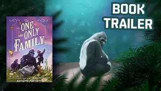 The One and Only Family 🦍 Book Trailer