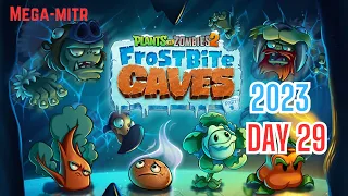 PVZ2 2023 FROSTBITE CAVES Day 29