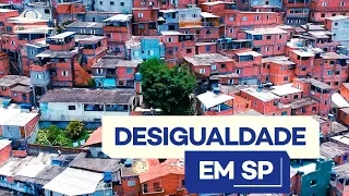 A desigualdade na maior metrópole do Brasil