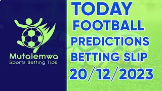 FOOTBALL TODAY PREDICTIONS 20/12/2023|SOCCER PREDICTIONS|BETTING TIPS, #betting@sports betting tips