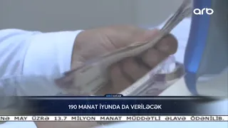 190 Manat İyunda da Veriləcək