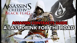 Assassin's Creed IV: Black Flag - Assassin Contract 16:  A Last Drink for the Road (Guide)