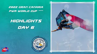 2022 Gran Canaria PWA World Tour ***** | DAY 6