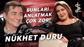 NUKHET DURU "BİR SIRDI AMA ONU ÇOK SEVMİŞTİM!"