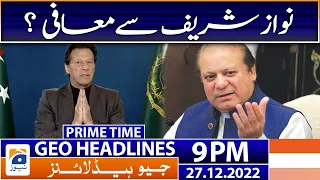 Geo News Headlines 9 PM | Nawaz Sharif - Imran Khan | 27 December 2022