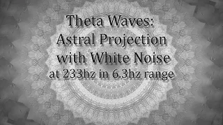 ADVANCED 100% Pure best THETA Brainwave Binaural Beat - Astral Projection, OBE White Noise