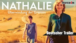 "NATHALIE - ÜBERWINDUNG DER GRENZEN" - Drama - Deutscher Trailer