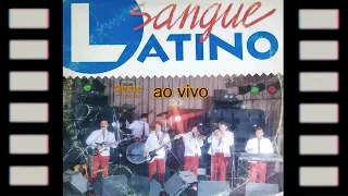 SANGUE LATINO AO VIVO ANO DE 1990