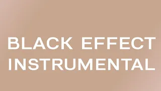 BLACK EFFECT (Instrumental w/ Background Vocals)