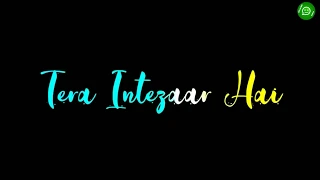 Tera Intezaar Whatsapp Status Video||Arijit Singh|| WhatsApp Status Latest ♥