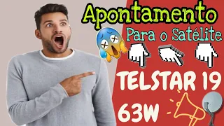 APONTAMENTO PARA O SATÉLITE TELSTAR 19 63W SHOW DE BOLA 📡🛰️