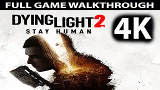 DYING LIGHT 2 Full Game Walkthrough - No Commentary (PC 4K UHD)