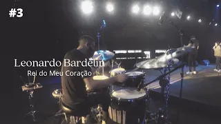 LEONARDO BARDELIN | REI DO MEU CORAÇÃO (DRUMCAM)