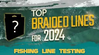 The Top Braided Fishing Lines for 2024