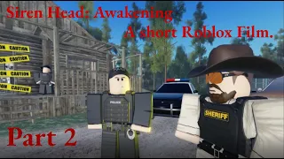 Siren Head Awakening PART 2: A short Roblox film