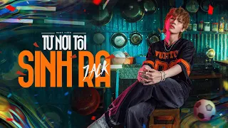 JACK - J97 | TỪ NƠI TÔI SINH RA | Official Video | Huge respect from Vietnam