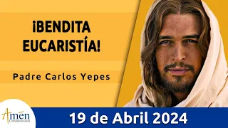 Evangelio De Hoy Viernes 19 Abril 2024 l Padre Carlos Yepes l Biblia l San Juan 6, 52-59 l Católica