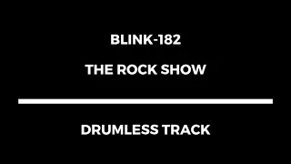 Blink-182 - The Rock Show (drumless)