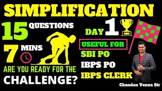 SIMPLIFICATION 15 QUESTIONS  7 MINS CHALLENGE | USEFUL FOR SBI PO | IBPS PO & CLERK By Chandan Sir