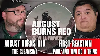 August Burns Red "The Cleansing" Ft. Will Ramos (First Reaction) - Paul And Tim Do A Thing