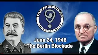 June 24, 1948  ~ The Berlin Blockade