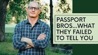 Secrets and Surprises: What Passport Bros Don't Tell You