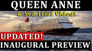 UPDATED! Queen Anne Preview, Sea Trial Video & Virtual Tour EXTENDED!