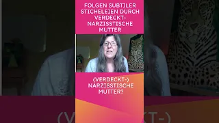 Folgen subtiler Sticheleien durch verdeckt narzisstische Mutter