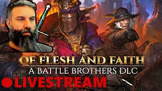 Battle Brothers FREE DLC "Of Flesh and Faith"