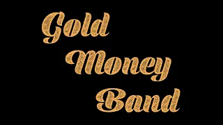 Gold Money Band - May 04, 2024 - Set 1